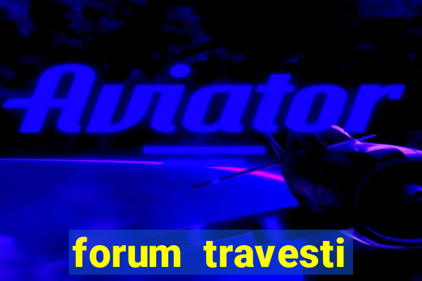 forum travesti porto alegre